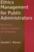 Ethics Management for Public Administrators : Building Organizations of Integrity cover