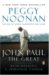 John Paul the Great : Remembering a Spiritual Father cover