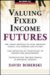 Valuing Fixed Income Futures cover