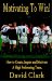 Motivating to Win! : How to Create, Inspire and Motivate a High Performing Team cover