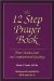 The 12 Step Prayer Book : More 12 Step Prayers and Inspirational Readings, Prayers 184-366 cover
