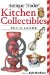 Antique Trader Kitchen Collectibles Price Guide cover