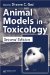 Animal Models in Toxicology cover
