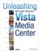  Unleashing Microsoft Windows Vista Media Center
