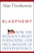 Blasphemy : How the Religious Right Is Hijacking Our Declaration of Independence cover