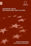 European Peacebuilding And Policing : Governance And the European Security And Defence Policy [Click for larger image]