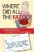 Where Did All the Fat Go? : The WOW! Prescription to Reach Your Ideal Weight--and Stay There!  Lose Fat - Gain Muscle! cover