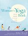 The Woman's Yoga Book : Asana and Pranayama for All Phases of the Menstrual Cycle cover