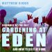 Gardening at Eden : And How to Do It at Home cover