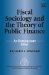 Fiscal Sociology and the Theory of Public Finance : An Exploratory Essay cover