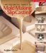 The Essential Guide to Mold Making & Slip Casting cover
