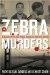 The Zebra Murders : A Season of Killing, Racial Madness, And Civil Rights cover