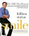 Billion Dollar Smile : A Complete Guide to Your Extreme Smile Makeover cover