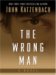 The Wrong Man : A Novel cover