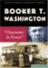 Booker T. Washington : Character Is Power cover