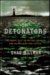 The Detonators : The Secret Plot to Destroy America and an Epic Hunt for Justice cover