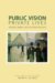 Public Vision, Private Lives : Rousseau, Religion, And 21st-Century Democracy cover