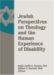  Jewish Perspectives on Theology And the Human Experience of Disability