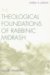 Theological Foundations of Rabbinic Midrash cover