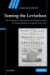 Taming the Leviathan : The Reception of the Political and Religious Ideas of Thomas Hobbes in England 1640-1700 cover