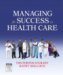 Managing for Success in Health Care cover