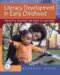 Literacy Development in Early Childhood : Reflective Teaching for Birth to Age Eight cover