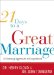 21 Days to a Great Marriage : A Grownup Approach to Couplehood cover
