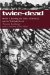 Twice-Dead : Moshe Y. Lubling, the Ethics of Memory, and the Treblinka Revolt cover
