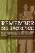 Remember My Sacrifice : The Autobiography of Clinton Clark, Tenant Farm Organizer and Early Civil Rights Activist cover