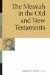 The Messiah in the Old and New Testaments cover