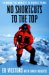 No Shortcuts to the Top : Climbing the World's 14 Highest Peaks cover