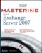  Mastering Microsoft Exchange Server 2007