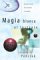 Magia Blanca Al Instante/ Instant Magick : Descubre El Poder De Tu Intencion Y Tu Palabra / Ancient Wisdom, Modern Spellcraft cover