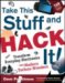 Take This Stuff and Hack It! : Transform Everyday Electronics into Modern Techno-wonders cover