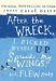 After the Wreck, I Picked Myself Up, Spread My Wings, And Flew Away cover