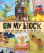 On My Block : Stories and Paintings by Fifteen Artists cover