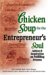 Chicken Soup for the Entrepreneur's Soul : Advice and Inspiration on Fulfilling Your Dreams cover