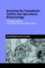 Governing the Transatlantic Conflict over Agricultural Biotechnology : Contending Coalitions, Trade Liberalisation And Standard Setting cover
