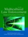 Multicultural Law Enforcement : Strategies for Peacekeeping in a Diverse Society cover