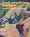 Ernst Ludwig Kirchner and Friends : Expressionism from the Swiss Mountains cover