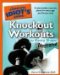 The Complete Idiot's Guide to Knockout Workouts for Every Shape cover