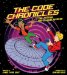 The Code Chronicles : A Time-Traveling, Code-Cracking Adventure cover