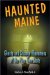 Haunted Maine : Ghosts And Strange Phenomena of the Pine Tree State cover