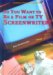  So You Want to Be a Film or TV Screenwriter?