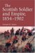 The Scottish Soldier and Empire, 1854-1902 cover