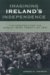  Imagining Ireland's Independence: The Debates over the Anglo-irish Treaty of 1921