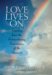 Love Lives on : Learning from the Extraordinary Encounters of the Bereaved cover