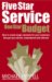 Five Star Service, One Star Budget : How to Create Magic Moments for Your Customers That Get You Noticed, Remembered and Referred cover