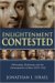  Enlightenment Contested: Philosophy, Modernity, And the Emancipation of Man 1670-1752