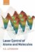 Laser Control of Atoms and Molecules cover